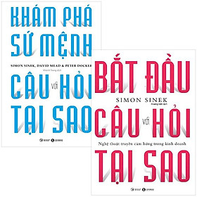 Combo Sách Bắt Đầu Với Câu Hỏi Tại Sao + Khám Phá Sứ Mệnh Với Câu Hỏi Tại Sao (Bộ 2 Cuốn)