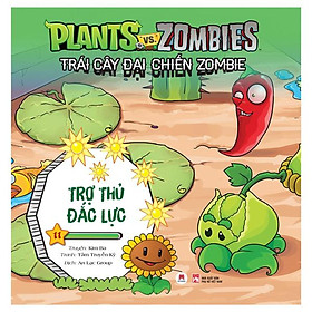 Sách Trái Cây Đại Chiến Zombie (Tập 11) - Trợ Thủ Đắc Lực (Tái Bản)
