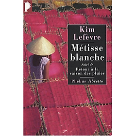 Hình ảnh Sách văn học tiếng Pháp - Métisse Blanche (Suivi de Retour à la saison des pluies) - Kim Lefèvre