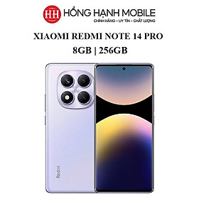 Điện Thoại Xiaomi Redmi Note 14 Pro 8GB/256GB - Hàng Chính Hãng