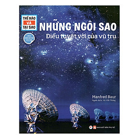 Thế Nào Và Tại Sao - Những Ngôi Sao - Điều Tuyệt Vời Của Vũ Trụ