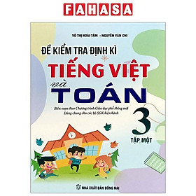 Đề Kiểm Tra Định Kì Tiếng Việt Và Toán 3 - Tập 1
