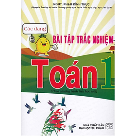 Sách - Các dạng bài tập trắc nghiệm Toán 1 (theo chương trình tiểu học mới)