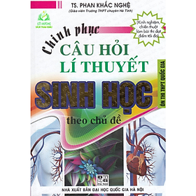 Hình ảnh Sách Chinh Phục Câu Hỏi lý Thuyết Sinh Học Theo Chủ Đề