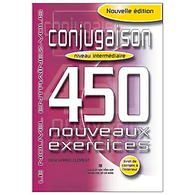 [Tải ebook] 450 Nouveaux Exercices: Conjugaison Intermédiaire PDF