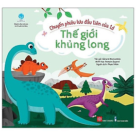Chuyến Phiêu Lưu Đầu Tiên Của Tớ - Thế Giới Khủng Long