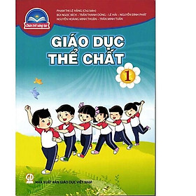 Sách giáo khoa Giáo Dục Thể Chất 1- Chân Trời Sáng Tạo