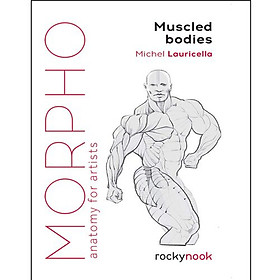 Hình ảnh sách Morpho Muscled Bodies : Anatomy For Artists