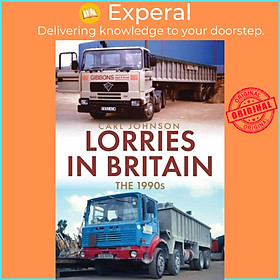 Sách - Lorries in Britain: The 1990s by Carl  (UK edition, paperback)