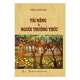 Tài Năng Và Người Thưởng Thức - Nhà sách Fahasa