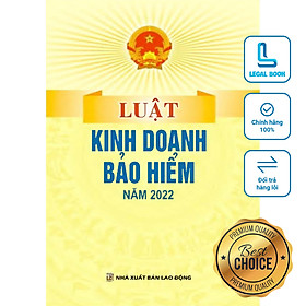 Luật Kinh doanh bảo hiểm năm 2022 Hiện hành