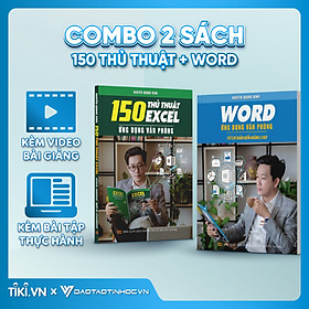 Combo 2 Sách Word Và 150 Thủ Thuật Ứng Dụng Văn Phòng Từ Cơ Bản Đến Nâng Cao