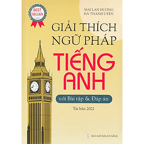 Giải Thích Ngữ Pháp Tiếng Anh Với Bài Tập Và Đáp Án