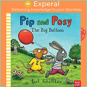 Sách - Pip and Posy: The Big Balloon by Nosy Crow (UK edition, paperback)