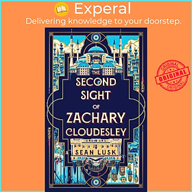 Sách - The Second Sight of Zachary Cloudesley : The spellbinding tale of one young  by Sean Lusk (UK edition, hardcover)