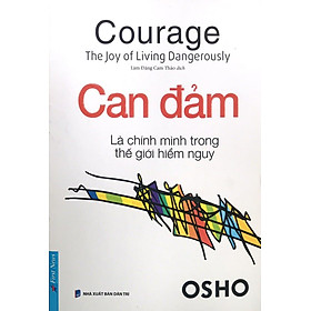 [Tải ebook] OSHO – Can Đảm Là Chính Mình Trong Thế Giới Hiểm Nguy PDF
