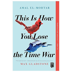 Sách ngoại văn: This Is How You Lose The Time War