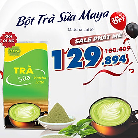 Trà sữa Maya Matcha Latte - Túi 1 kg