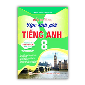 Sách - Bồi dưỡng học sinh giỏi tiếng anh 8 (dùng chung cho các bộ sgk hiện hành) (HA)