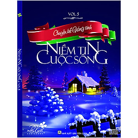 Đĩa Niềm Tin Cuộc Sống Vol.5 - Chuyện kể Giáng Sinh