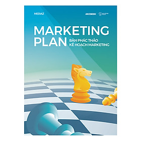 [Download Sách] Marketing Plan - Bản Phác Thảo Kế Hoạch Marketing