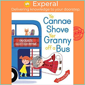 Sách - Ye Cannae Shove Yer Granny Off A Bus : A Favourite Scottish Rhyme with by Kathryn Selbert (UK edition, paperback)