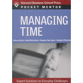 Pocket Mentor: Managing Time: Expert Solutions to Everyday Challenges
