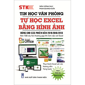 [Download Sách] Tin Học Văn Phòng, Tự Học Excel Bằng Hình Ảnh (Phiên Bản 2019-2016-2013)