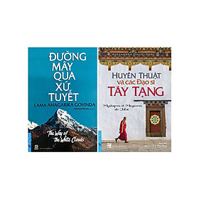 [Download Sách] Combo Đường Mây Qua Xứ Tuyết + Huyền Thuật Và Các Đạo Sĩ Tây Tạng (2 Quyển)