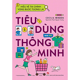 Hiểu Về Tài Chính, Vững Bước Tương Lai - Tiêu Dùng Thông Minh