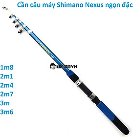 Cần câu máy Shimano nexus xanh đọt đặc - Top1VN