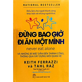 Đừng Bao Giờ Đi Ăn Một Mình (Tái Bản Mới Nhất)