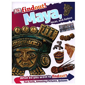 [Download Sách] DKfindout! Maya, Incas and Aztecs