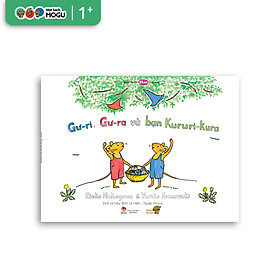 Truyện Ehon bé 3-4-5 tuổi - Gư-ri, Gư-ra và bạn Kururi Kura