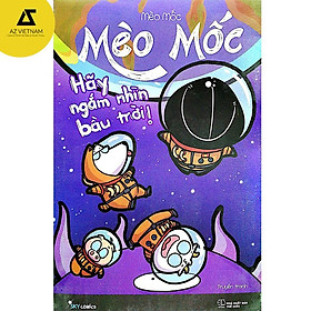 Mèo Mốc – Hãy Ngắm Nhìn Bầu Trời