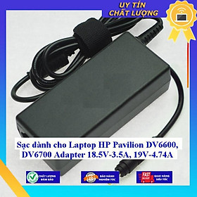 Sạc dùng cho Laptop HP Pavilion DV6600 DV6700 Adapter 18.5V-3.5A 19V-4.74A - Hàng Nhập Khẩu New Seal