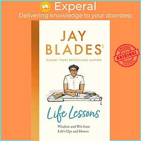 Sách - Life Lessons - Wisdom and Wit from Life's Ups and Downs by Jay Blades (UK edition, hardcover)