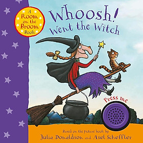 Download sách Whoosh! Went The Witch: A Room On The Broom Book