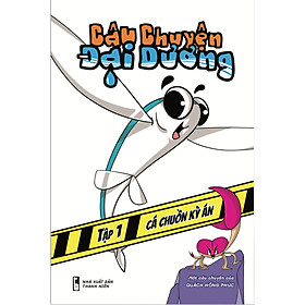 [Download Sách] Câu Chuyện Đại Dương - Tập 1: Cá Chuồn Kỳ Án 