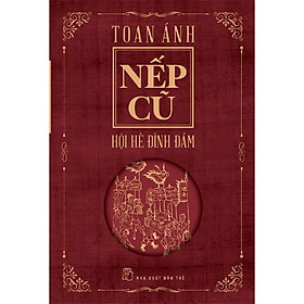 Nếp Cũ – Hội Hè Đình Đám