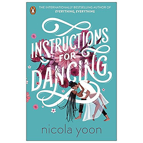 Instructions For Dancing: The Number One New York Times Bestseller