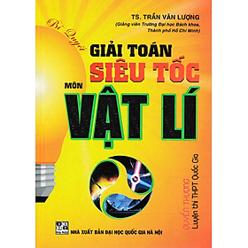 Bí Quyết Giải Toán Siêu Tốc Môn Vật Lí - Quyển Thượng_HA