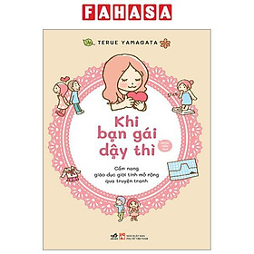 Khi Bạn Gái Dậy Thì - Cẩm Nang Giáo Dục Giới Tính Mở Rộng Qua Truyện Tranh