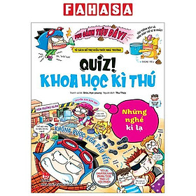 Quiz! Khoa Học Kì Thú - Những Nghề Kì Lạ