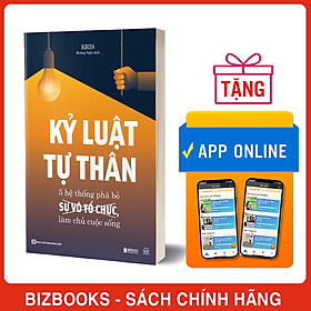 Kỷ Luật Tự Thân: 5 Hệ Thống Phá Bỏ Sự Vô Tổ Chức, Làm Chủ Cuộc Sống