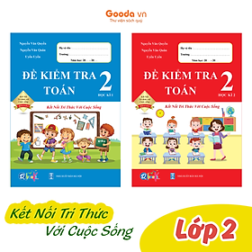 Sách Combo Đề Kiểm Tra Toán Lớp 2 - Kết Nối Tri Thức Với Cuộc Sống - BẢN QUYỀN