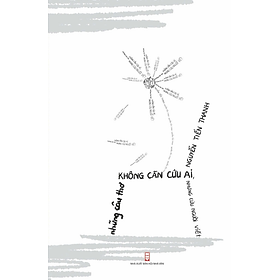 Sách Những Câu Thơ Không Cần Cứu Ai Nhưng Cứu Người Viết (bản đặc biệt) - Nhà xuất bản Hội Nhà văn