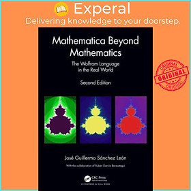 Sách - Mathematica Beyond Mathematics - The Wolfram Language in t by Jose Guillermo Sanchez Leon (UK edition, hardcover)