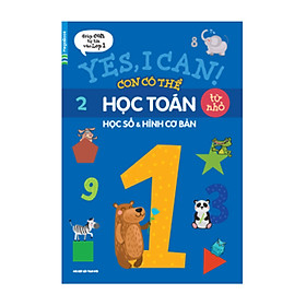 Yes, I Can! Con Có Thể Học Toán Từ Nhỏ - Học Số Và Hình Cơ Bản