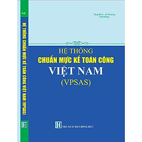 HỆ THỐNG CHUẨN MỰC KẾ TOÁN CÔNG VIỆT NAM (VPSAS)